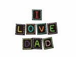 I Love Dad, bonita declaración para el Día del Padre