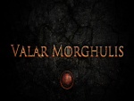Valar Morghulis (Juego de Tronos)